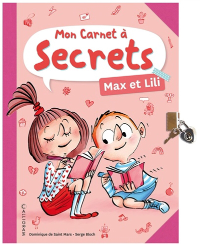 Mon carnet à secrets Max et Lili | Saint-Mars, Dominique (Auteur) | Bloch, Serge (Illustrateur)