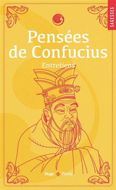 Pensées de Confucius : entretiens | Confucius (Auteur)