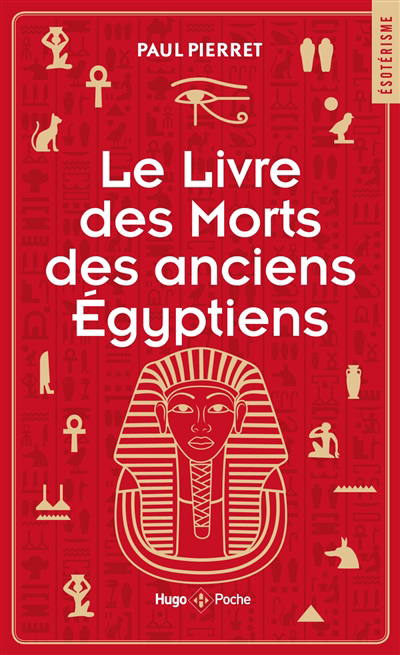livre des morts des anciens Egyptiens : traduction complète d'après le papyrus de Turin et les manuscrits du Louvre (Le) | 