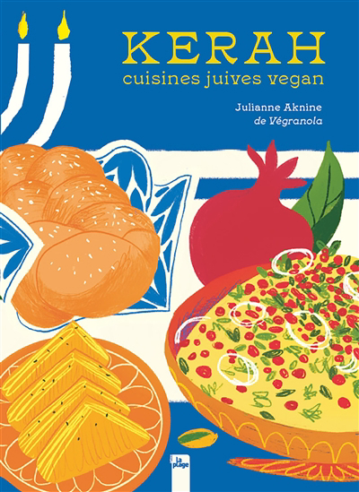 Kerah : cuisines juives vegan | Aknine, Julianne (Auteur)