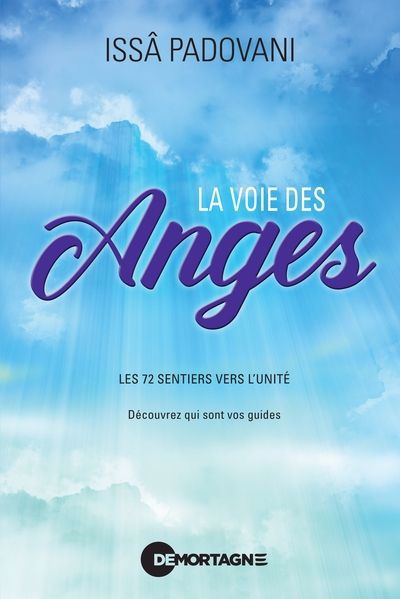 voie des Anges : Les 72 sentiers vers l'unité (La) | Padovani, Issâ (Auteur)