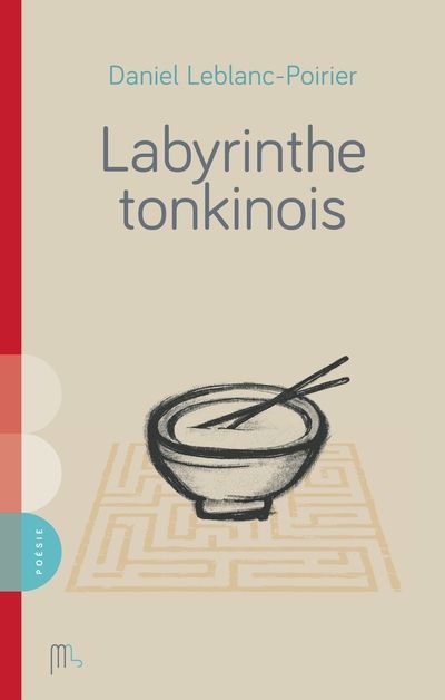 Labyrinthe tonkinois | LeBlanc-Poirier, Daniel (Auteur)