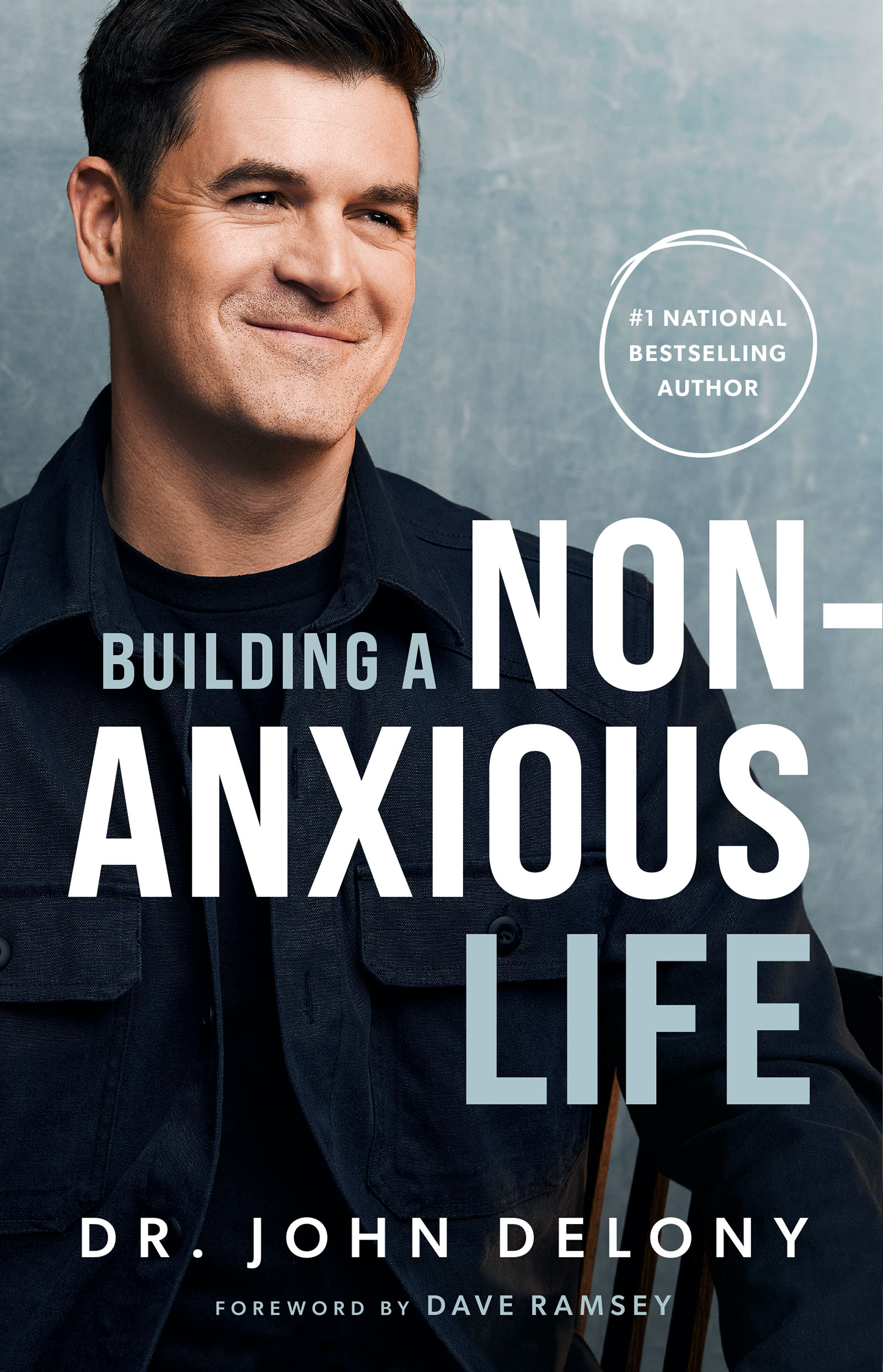 Building a Non-Anxious Life | Delony, Dr. John (Auteur)