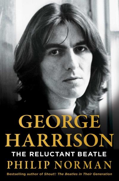 George Harrison: The Reluctant Beatle | Norman, Philip 