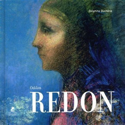 Odilon Redon | Duchêne, Delphine (Auteur)