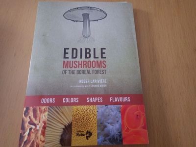 Edible mushrooms of the boreal forest | Larivière, Roger