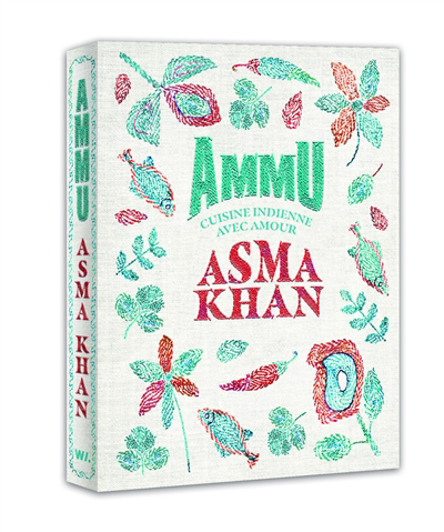 Ammu : cuisine indienne avec amour | Khan, Asma (Auteur)