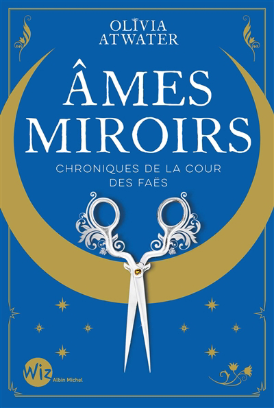 Ames miroirs | Atwater, Olivia (Auteur)