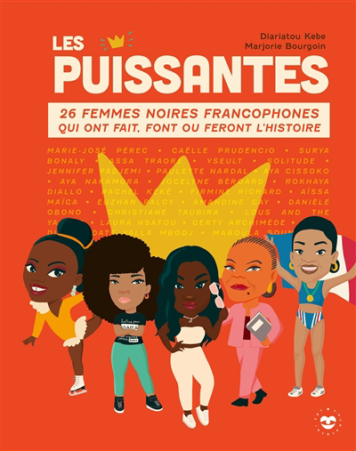 Les insolentes - Les puissantes : 26 femmes noires francophones qui ont fait, font ou feront l'histoire | Kebe, Diariatou (Auteur) | Bourgoin, Marjorie (Auteur)