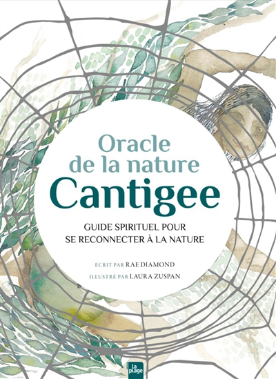 Oracle de la nature Cantigee : guide spirituel pour se reconnecter à la nature | Diamond, Rae (Auteur) | Zuspan, Laura (Illustrateur)
