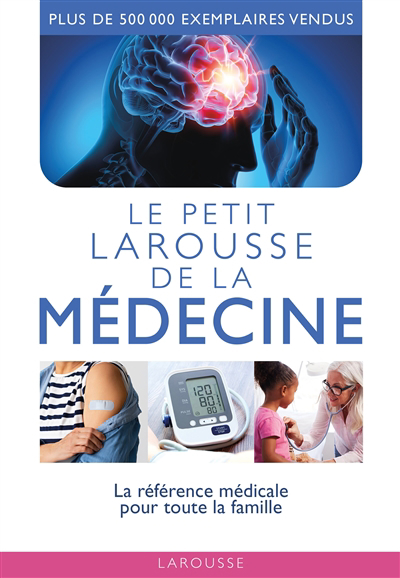 Petit Larousse de la médecine : 5.000 articles (Le) | 
