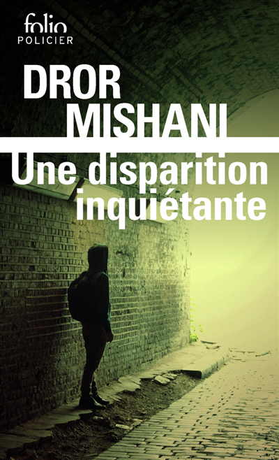 Une disparition inquiétante | Mishani, Dror A.