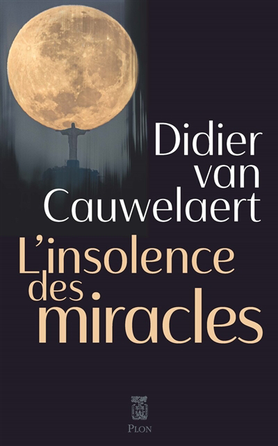 Insolence des miracles (L') | Van Cauwelaert, Didier