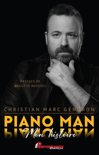 Piano Man : Mon histoire | Gendron, Christian Marc