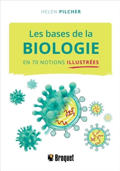 Les bases de la biologie en 70 notions illustrées | Pilcher, Helen