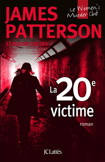 Le Women murder club - 20e victime (La) | Patterson, James (Auteur) | Paetro, Maxine (Auteur)