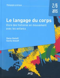 Langage Du Corps 2/6 Ans -Le | Daisy & Sacha Stoloff