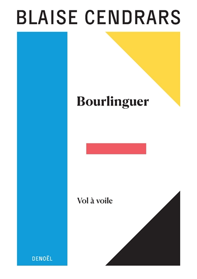 Bourlinguer ; Vol à voile | Cendrars, Blaise