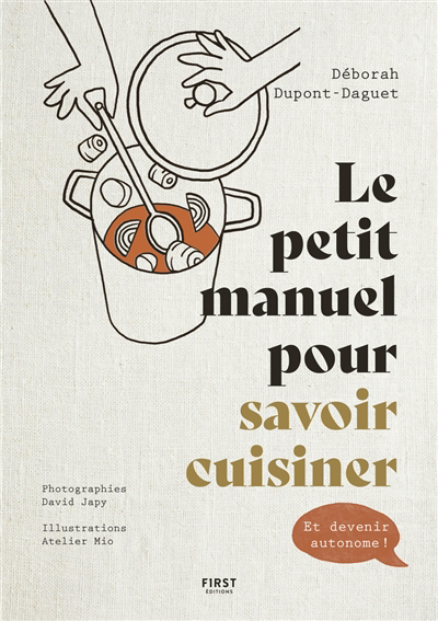 Petit manuel pour savoir cuisiner (Le) | Dupont-Daguet, Déborah (Auteur)