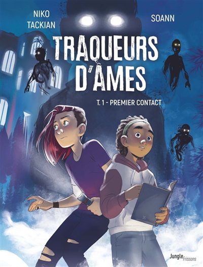 Traqueurs d'âmes T.01 - Premier contact | Tackian, Nicolas (Auteur) | Soann (Illustrateur)