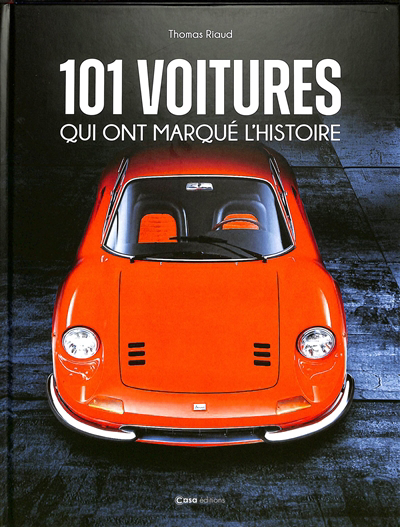 101 voitures qui ont marqué l'histoire | Riaud, Thomas