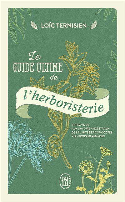 guide ultime de l'herboristerie (Le) | Ternisien, Loïc