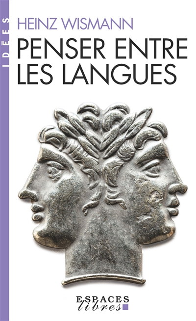 Penser entre les langues | Wismann, Heinz (Auteur)