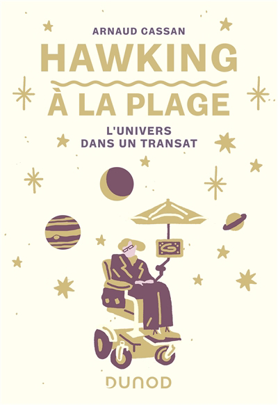 Hawking à la plage : l'Univers dans un transat | Cassan, Arnaud (Auteur)