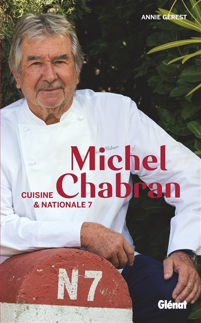 Cuisine & Nationale 7 | Gerest, Annie (Auteur) | Chabran, Michel (Auteur)