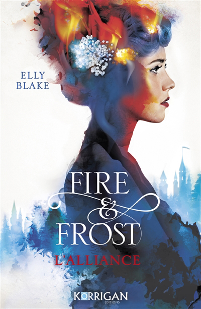 Fire and Frost T.01 - L'alliance | Blake, Elly