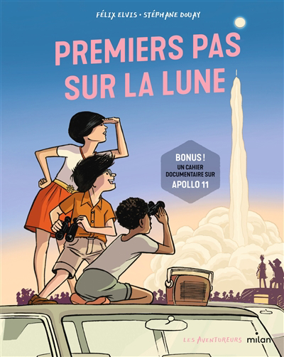 Les aventureurs - Premiers pas sur la Lune | Le Pottier, Félix Elvis (Auteur) | Douay, Stéphane (Illustrateur)