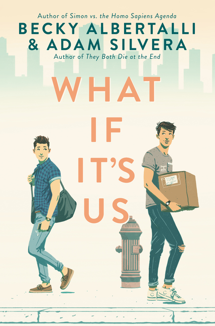 What If It's Us | Albertalli, Becky (Auteur) | Silvera, Adam (Auteur)