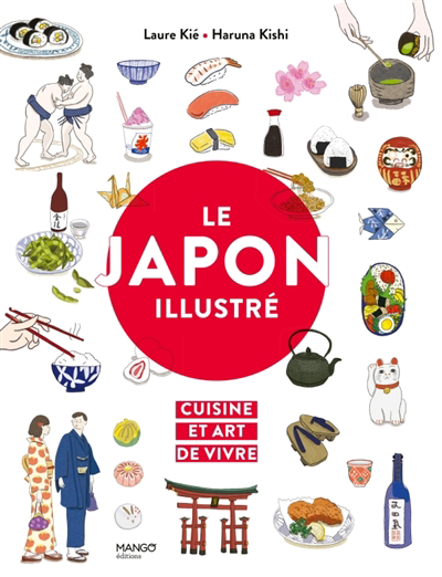 Japon illustré (Le) | Kié, Laure (Auteur) | Kishi, Haruna (Illustrateur)