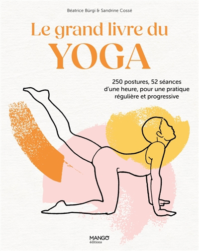 Grand livre du yoga (Le) | Bürgi, Béatrice | Cossé, Sandrine