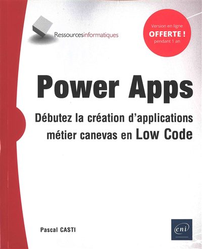 Power Apps : débutez la création d'applications métier canevas en low code | Casti, Pascal (Auteur)