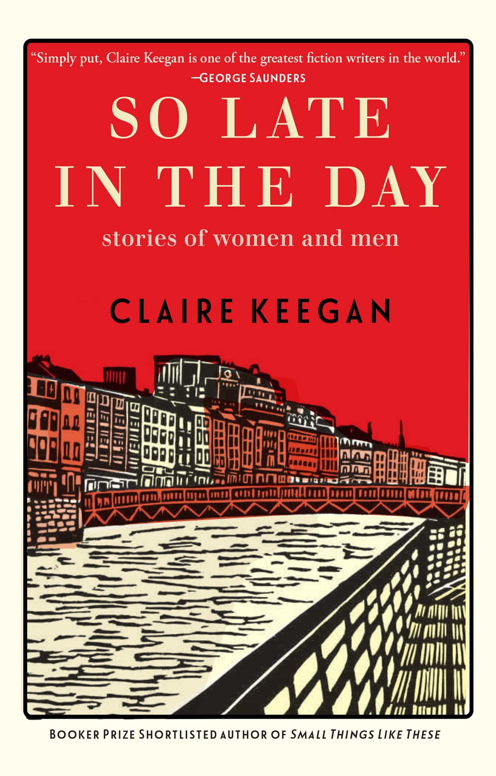 So Late in the Day : Stories of Women and Men | Keegan, Claire (Auteur)