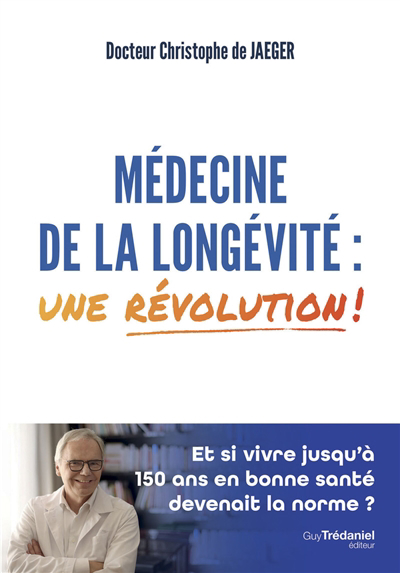 Médecine de la longévité | Jaeger, Christophe