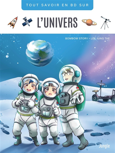 Tout savoir en BD sur l'Univers | BomBom Story (Auteur) | Lee, Jung-Tae (Illustrateur)