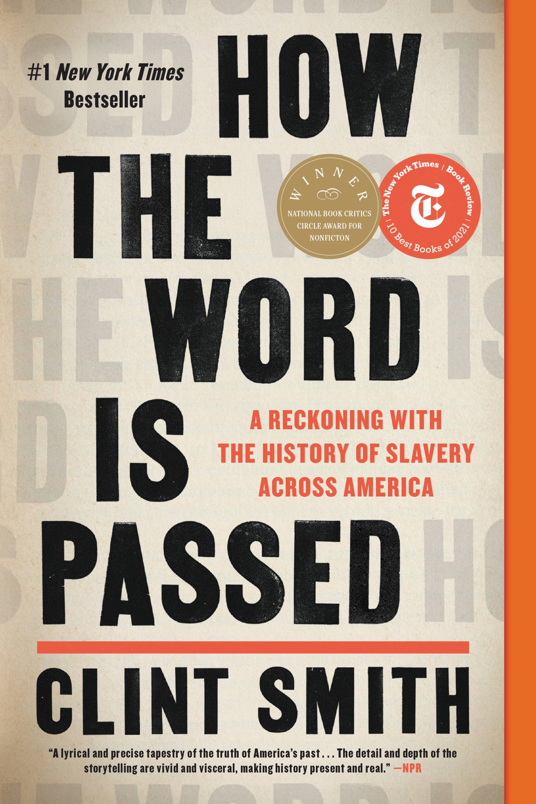 How the Word Is Passed : A Reckoning with the History of Slavery Across America | Smith, Clint (Auteur)