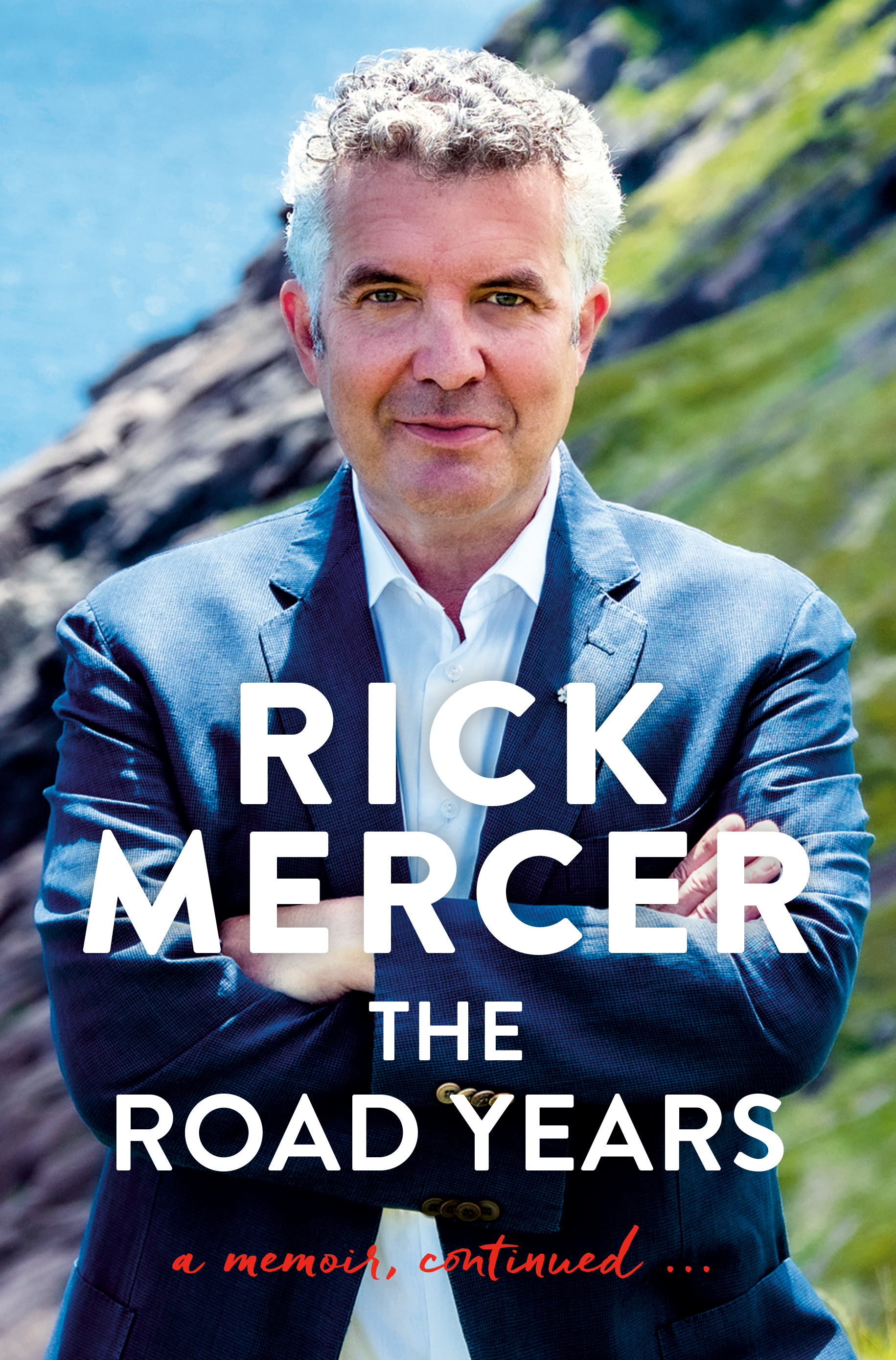 The Road Years : A Memoir, Continued . . . | Mercer, Rick (Auteur)