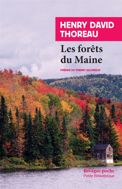 forêts du Maine ; Une excursion au Wachusett ; La succession des arbres en forêt (Les) | Thoreau, Henry David