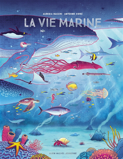 vie marine : écosystèmes et biodiversité (La) | Bacchi, Alessia (Auteur) | Doré, Antoine (Illustrateur)