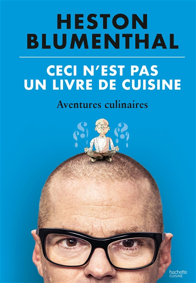 Ceci n'est pas un livre de cuisine : aventures culinaires | Blumenthal, Heston (Auteur) | McKean, Dave (Illustrateur)