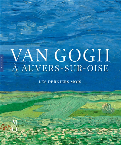 Van Gogh à Auvers-sur-Oise : les derniers mois | 