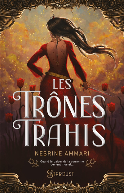 Trônes trahis (Les) | Ammari, Nesrine (Auteur)