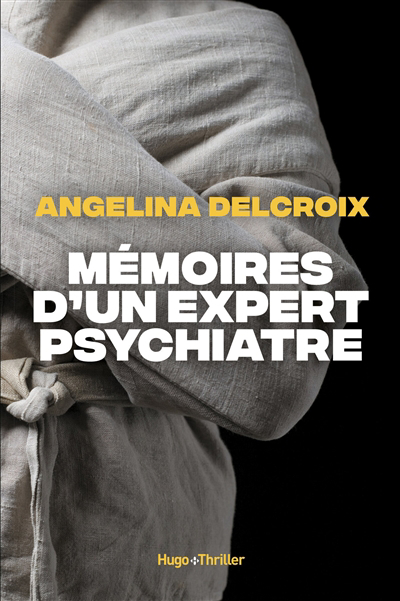 Mémoires d'un expert psychiatre | Delcroix, Angélina (Auteur)