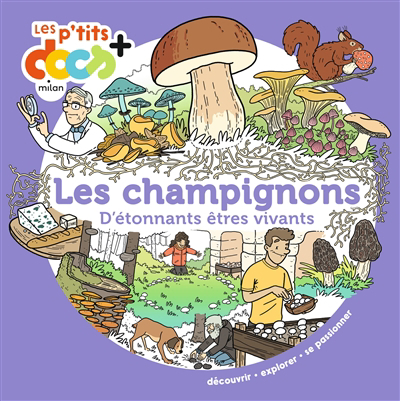 Les p'tits docs + - Les champignons | Ledu, Stéphanie (Auteur) | Haverland, Nicolas (Illustrateur)