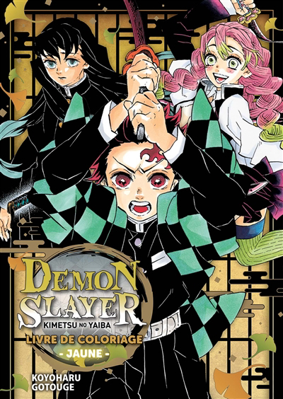 Demon slayer : Kimetsu no yaiba : livre de coloriage jaune | Gotouge, Koyoharu (Illustrateur)
