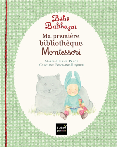 Bébé Balthazar | Place, Marie-Hélène (Auteur) | Fontaine-Riquier, Caroline (Illustrateur)