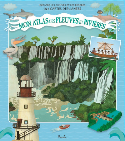 Mon atlas des fleuves et rivières : explore les fleuves et les rivières en 6 cartes dépliantes | Sekaninova, Stepanka (Auteur) | Tuma, Tomas (Illustrateur)